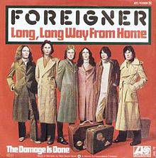 Foreigner : Long, Long Way from Home